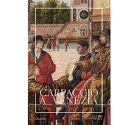 Carpaccio a Venezia. Itinerari. Ediz. a colori (Guide)
