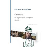Carpaccio ou le procès de Don Juan: Comédie (Noces)