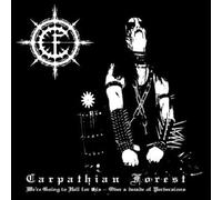 Carpathian Fore We're Going to Hell for This: Over a Decade of Perversio (Vinyl)