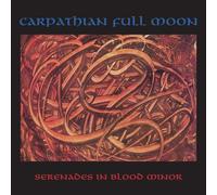 Carpathian Full Moon - Serenades In Blood Minor [Vinilo]