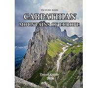 CARPATHIAN MOUNTAINS OF EUROPE: Wonderful pictures that give you an idea of an amazing country, the style of buildings, castles, etc., for all travel lovers.