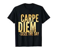 Carpe Diem aprovecha el día Vive el momento de la vida al máximo Camiseta