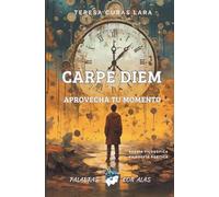 CARPE DIEM: Aprovecha tu momento (Colección ROSAS NUEVAS)