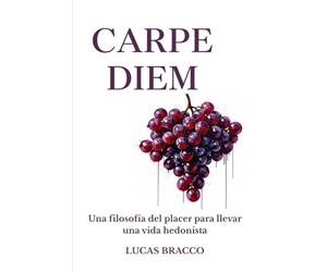 Carpe Diem: Una filosofía del placer para llevar una vida hedonista