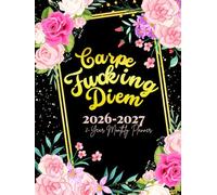 Carpe Fucking Diem: 2-Year Monthly Sweary Planner For Women | 24 Months January to December Calendar Schedule Yearly Goals & To do List with ... Floral Design | Large Size 8.5 x 11 inches