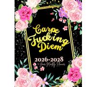 Carpe Fucking Diem: 3-Year Monthly Sweary Planner For Women | 36 Months January to December Calendar Schedule Yearly Goals & To do List with ... Floral Design | Large Size 8.5 x 11 inches
