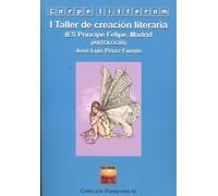 CARPE LITTERAM: I Taller de creación literaria IES Príncipe Felipe. Madrid