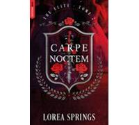 Carpe Noctem - Tome 2 The Elite (ebook)