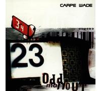 Carpe Wade - Odd Man Out [Import]
