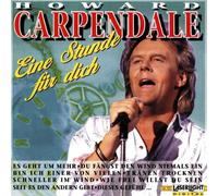 Carpendale Howard - Eine Stunde Fur Dich