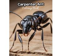 Carpenter Ant Coloring Book for Kids: Fun & Easy Bug Art for Little Artists! (INSECTS COLORING BOOKS)