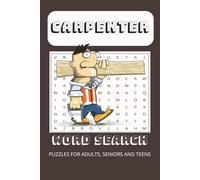 Carpenter Word Search Puzzle Book: The Ultimate Carpenter Word Search Book: Fun & Challenging Puzzles for All Ages