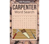 Carpenter Word Search Puzzle Book: Word Searches With Easy To Read Print About Carpenter, Woodworker, DIY lovers And More | 6 x 9 Inches,110 Pages | ... For Vacations, Holidays And Free Times.