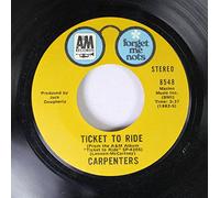 Carpenters - Carpenters 45 RPM Ticket to Ride / (They Long To Be) Close to You