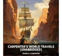 Carpenter's World Travels (Unabridged)