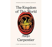Carpentier, A: Kingdom of This World: Alejo Carpentier (FSG Classics)