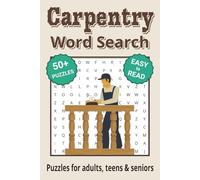 Carpentry Word Search Puzzle Book: Search with Easy to Read Print about Carpentry and More | 6x9 inches, 110 pages | 50+ Puzzles ... Gifts for Vacations, Holidays & Free Times