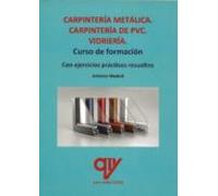 Carpinteria Metalica. Carpinteria De Pvc. Vidrieria. Curso De Formacio