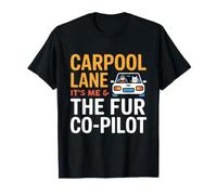 Carpool Lane IT S ME and The Fur CO Pilot Camiseta
