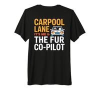 Carpool Lane IT S ME and The Fur CO Pilot Camiseta Premium