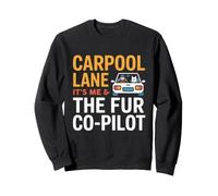 Carpool Lane IT S ME and The Fur CO Pilot Sudadera