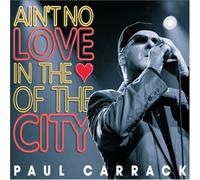 Carrack Paul - Ain't No Love