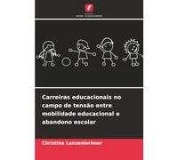 Carreiras educacionais no campo de tensão entre mobilidade educacional e abandono escolar