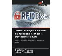 Carrello intelligente abilitato alla tecnologia RFID per la prevenzione dei furti: Sfruttare la tecnologia RFID per migliorare l'esperienza di acquisto