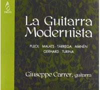Carrer; Giuseppe - La Guitarra Modernista: Pujol, Malats, Tarrega, Gerhard... ; Carrer