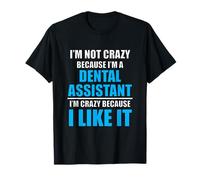 Carrera Dental Amo mi Trabajo Asistente Dental Loco Camiseta