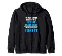 Carrera Dental Amo mi Trabajo Asistente Dental Loco Sudadera con Capucha