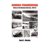 CARRERA PANAMERICANA: History of the Mexican Road Race, 1950¿54