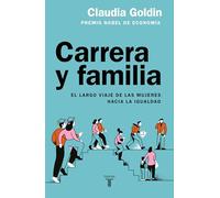 Carrera Y Familia / Career and Family: Women's Century-Long Journey Toward Equity