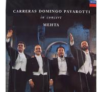 Carreras, Domingo, Pavarotti, Mehta - Carreras, Domingo, Pavarotti, Mehta: In Concert