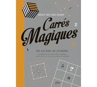 Carrés magiques: Du Lo Shu au sudoku, comment un casse-tête chinois vieux de 5000 ans a conquis le monde