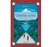 Carretera Austral. La strada alla fine del mondo (Altre terre)