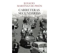 Carreteras secundarias (Novela y Relatos) - 9788432251115