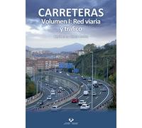 Carreteras. Volumen I: Red viaria y tráfico (Manuales Universitarios - Unibertsitateko Eskuliburuak)