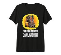 Carretilla elevadora Orgullosa certificada Soy un Conductor de Carretilla elevadora Carretilla elevadora Camiseta Premium