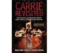 Carrie Revisited: The Legacy of Stephen King's Girl with a Frightening Power (SPECIAL EDITION) (Stephen King Revisited)