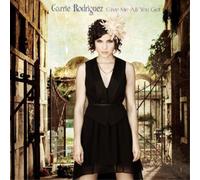 Carrie Rodriguez - Give Me All You Got
