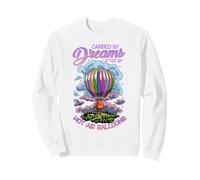 Carried by Dreams Lifted by Hot Air Balloons Sudadera