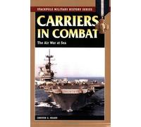 Carriers in Combat: The Air War at Sea (Stackpole Military History Series) by Chester G. Hearn (2007-07-10)