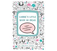 Carrie's Little Book of Ideas: Family Conversation Starters