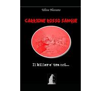Carrione Rosso Sangue: Il killer è tra noi...
