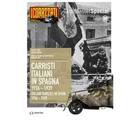 Carristi Italiani in Spagna 1936-1939-Italian tankers in Spain 2936-1939. Ediz. bilingue (Tank master special)
