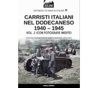 Carristi italiani nel Dodecaneso 1940-1945 - Vol. 2
