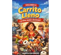 Carrito lleno y otras malas decisiones