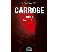 Carroge - Tomo 3: Juicio final