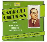 Carroll Gibbons - ...& the Savoy Hotel Orpheans